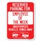 Signmission Reserved Parking for Employee of the Week Unauthorized Vehicles Towed Away, A-1824-23109 A-1824-23109 - alternate 1